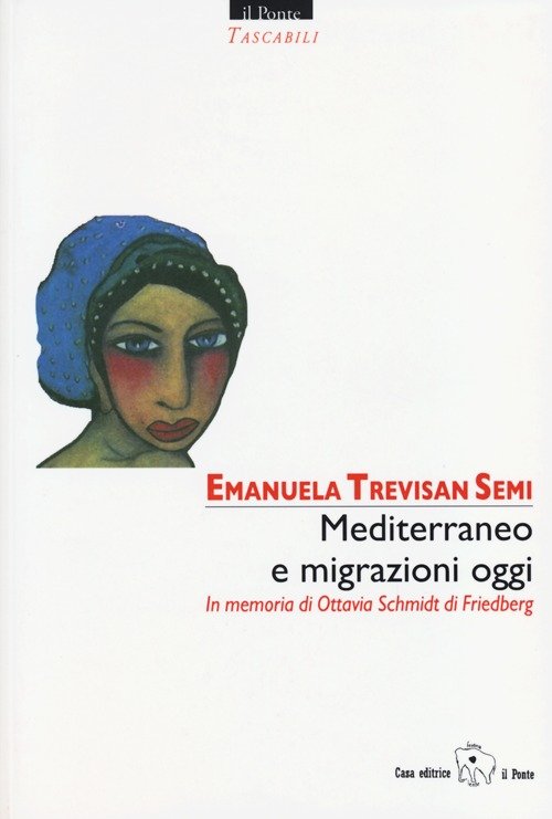 Mediterraneo e migrazioni oggi. In memoria di Ottavia Schmidt di …