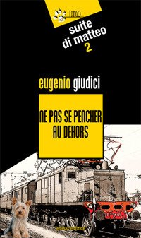 Ne pas se pencher au dehors. Suite Di Matteo. Vol. …