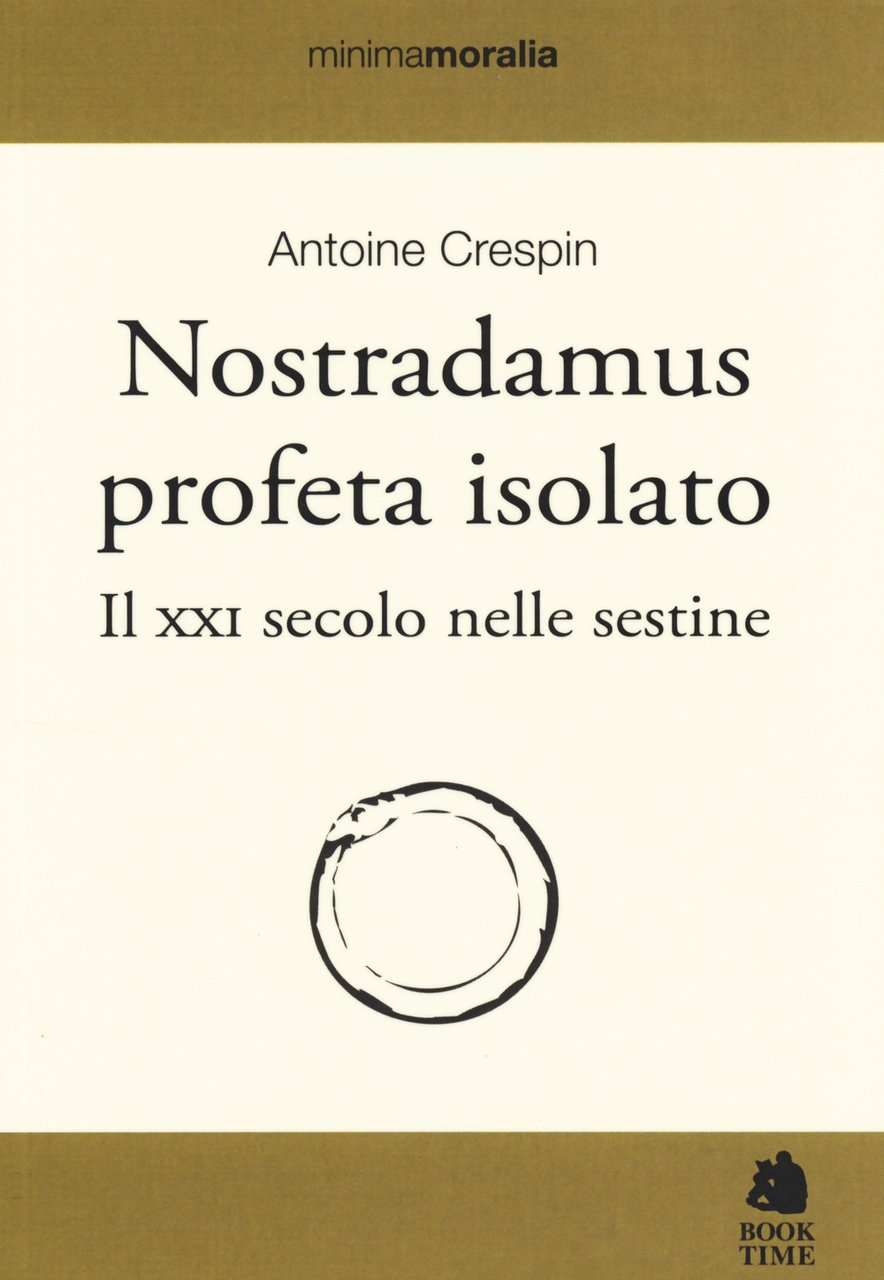 Nostradamus profeta isolato. Il XXI secolo nelle sestine