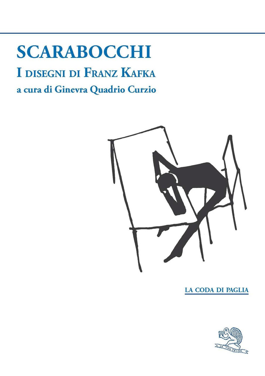 Scarabocchi. I disegni di Franz Kafka