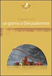 Un giorno a Gerusalemme