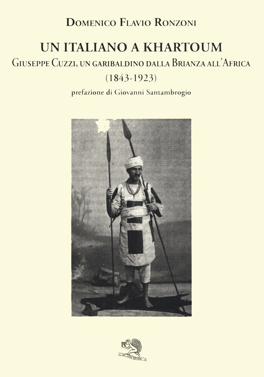Un italiano a Khartoum. Giuseppe Cuzzi, un garibaldino dalla Brianza …