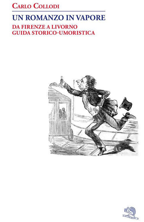 Un romanzo in vapore. Da Firenze a Livorno guida storico-umoristica | Immagine principale