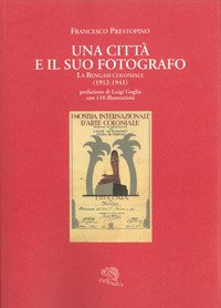 Una città e il suo fotografo. La Bengasi coloniale (1912-1941)