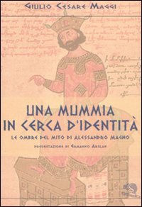 Una mummia in cerca d'identità. Le ombre del mito di …