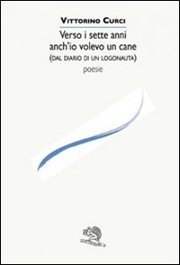 Verso i sette anni anch'io volevo un cane (dal diario …