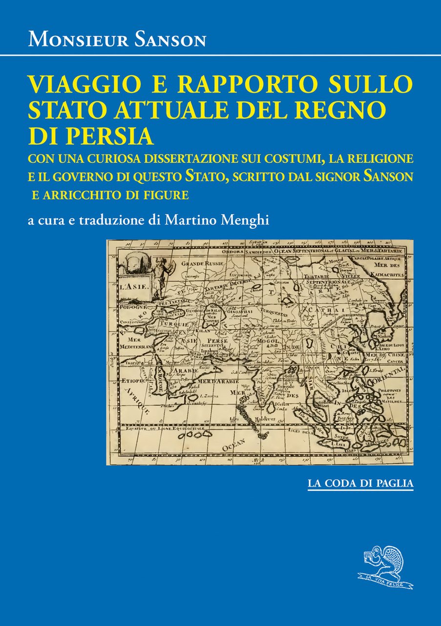 Viaggio e rapporto sullo stato attuale del Regno di Persia. …