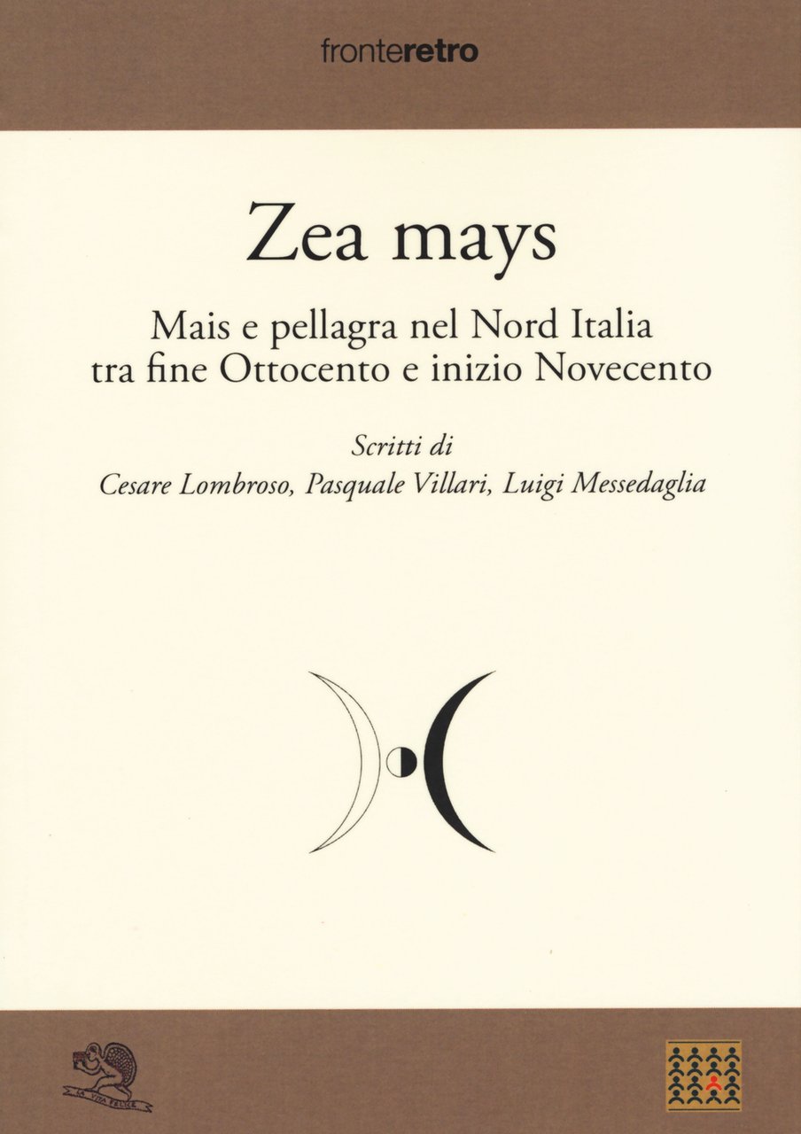 Zea Mays. Mais e pellagra nel nord Italia tra fine …