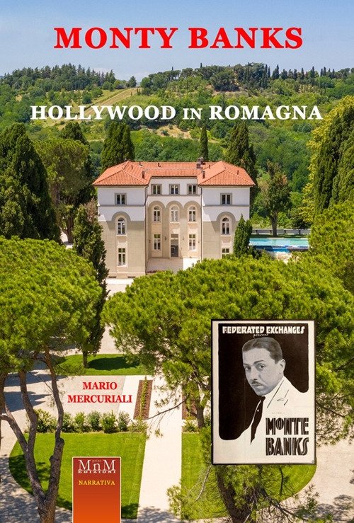 Monty Banks. Hollywood in Romagna. Memorie del Belvedere