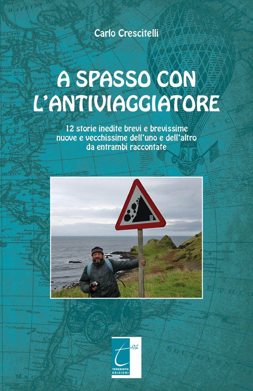 A spasso con l'antiviaggiatore. 12 storie inedite brevi e brevissime …