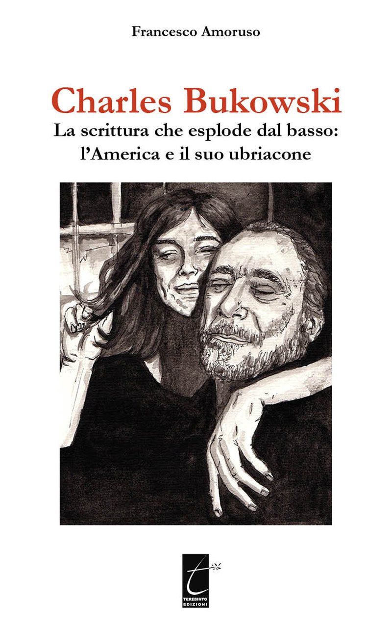 Charles Bukowski. La scrittura che esplode dal basso: l’America e …