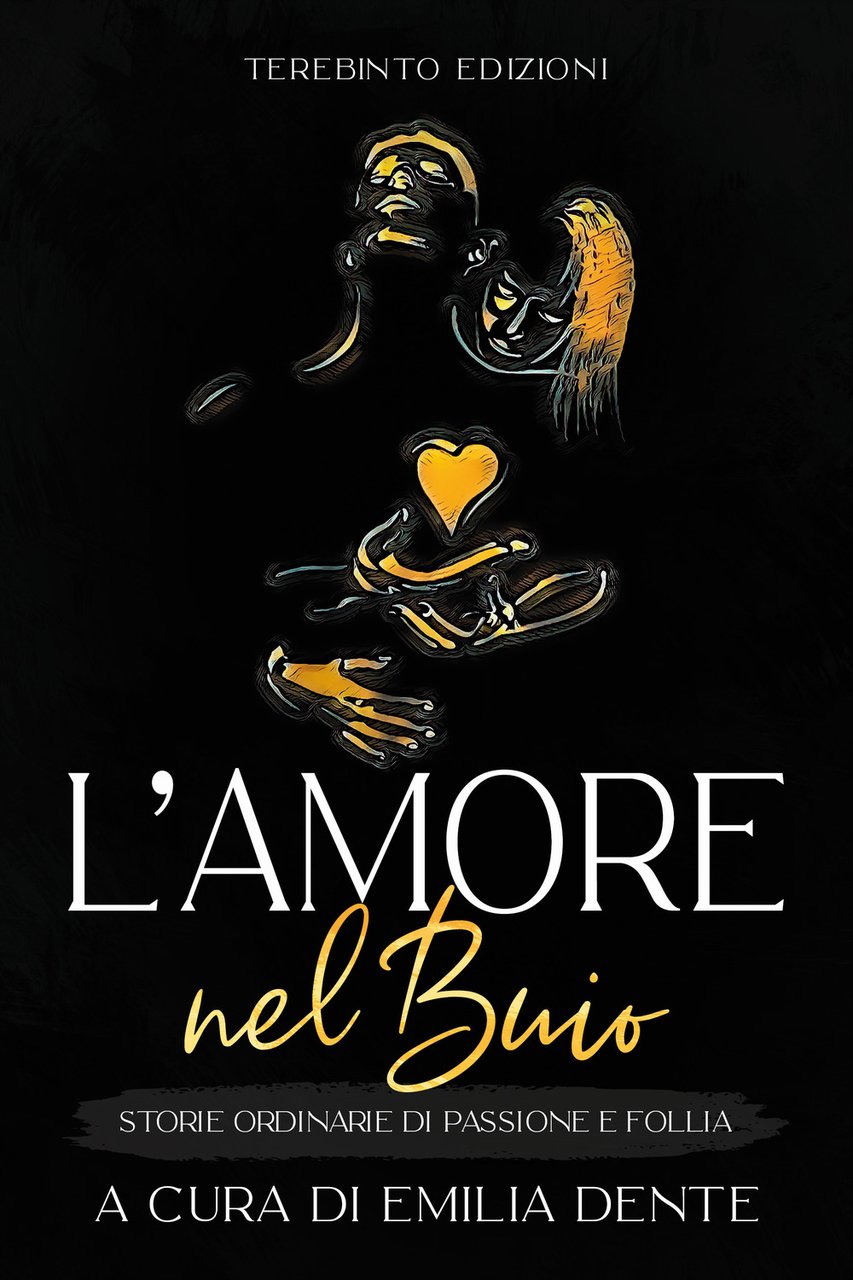 L'amore nel buio. Storie ordinarie di passione e follia