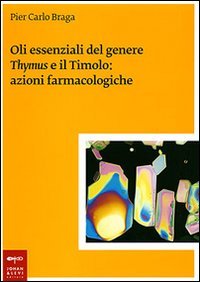 Oli essenziali del genere Thymus e il timolo: azioni farmacologiche