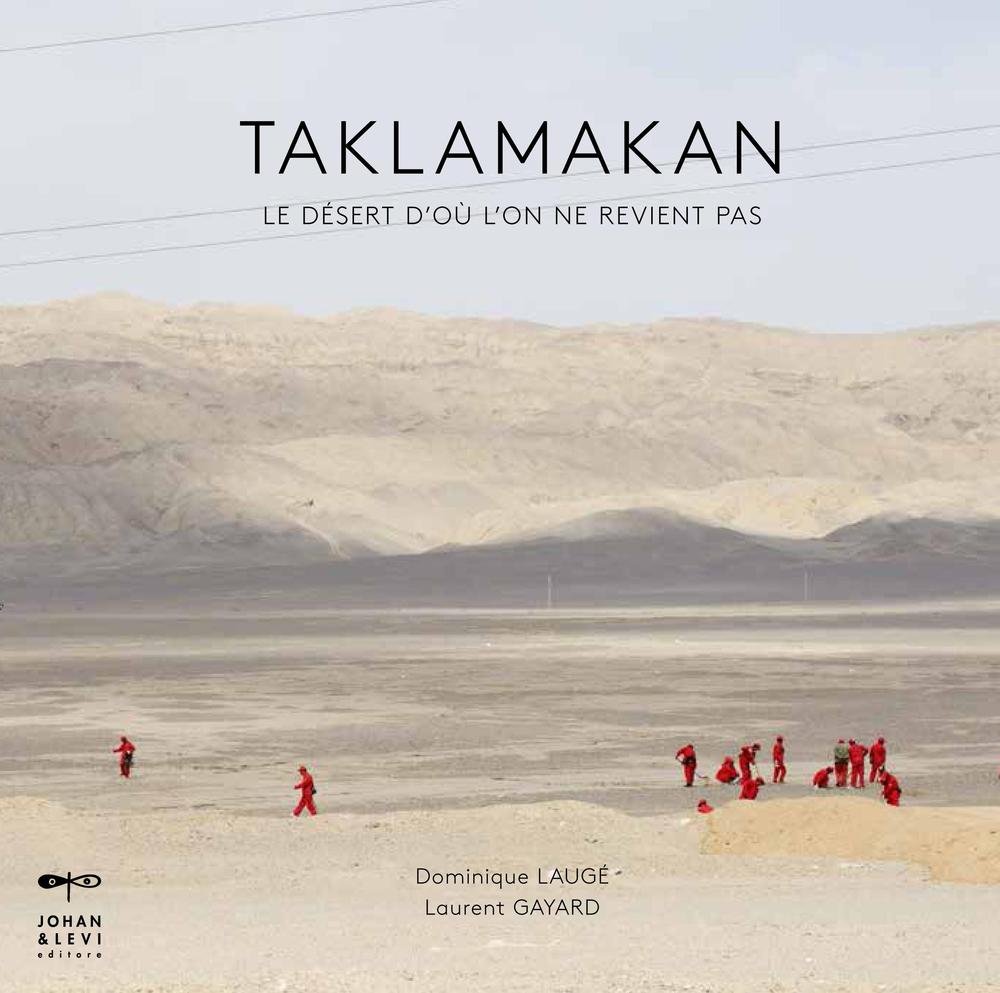 Taklamakan. Le désert d'où l'on ne revient pas