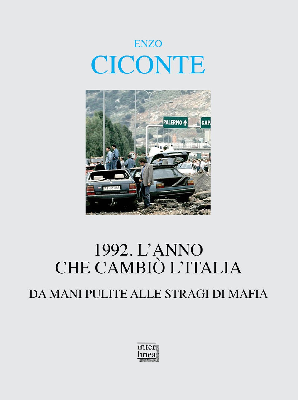 1992. L'anno che cambiò l'Italia. Da Mani Pulite alle stragi …