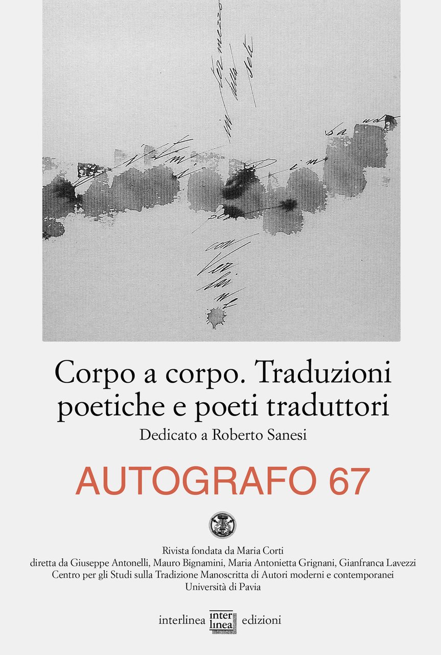 Autografo. Vol. 67: Corpo a corpo. Traduzioni poetiche e poeti …