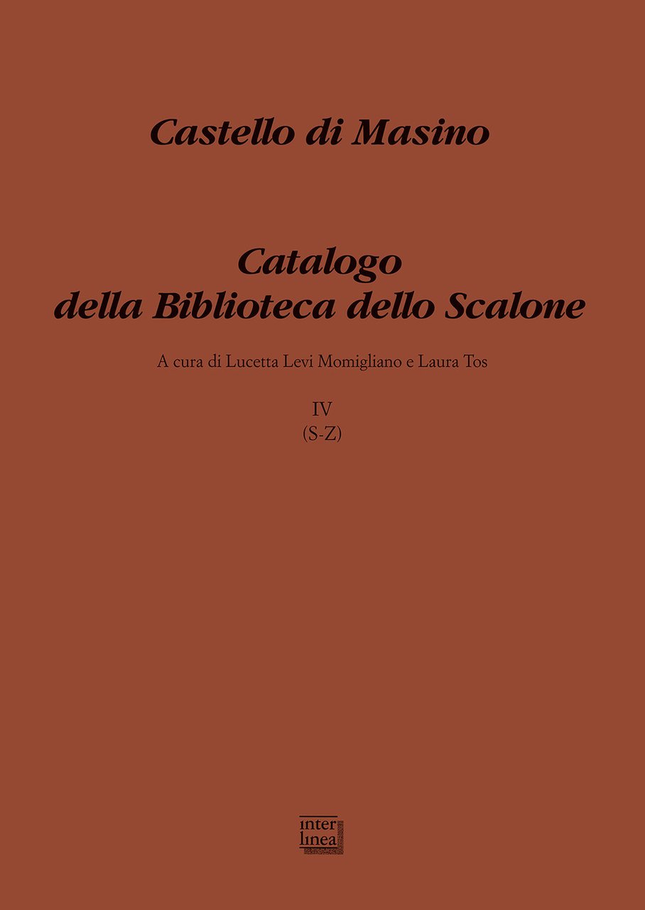 Castello di Masino. Catalogo della Biblioteca dello Scalone. Vol. 4: …