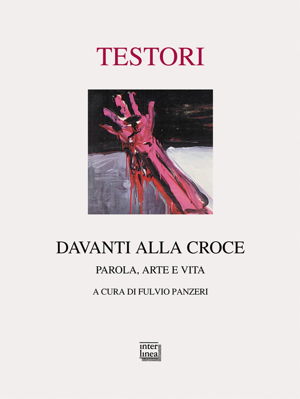 Davanti alla croce. Parola, arte e vita