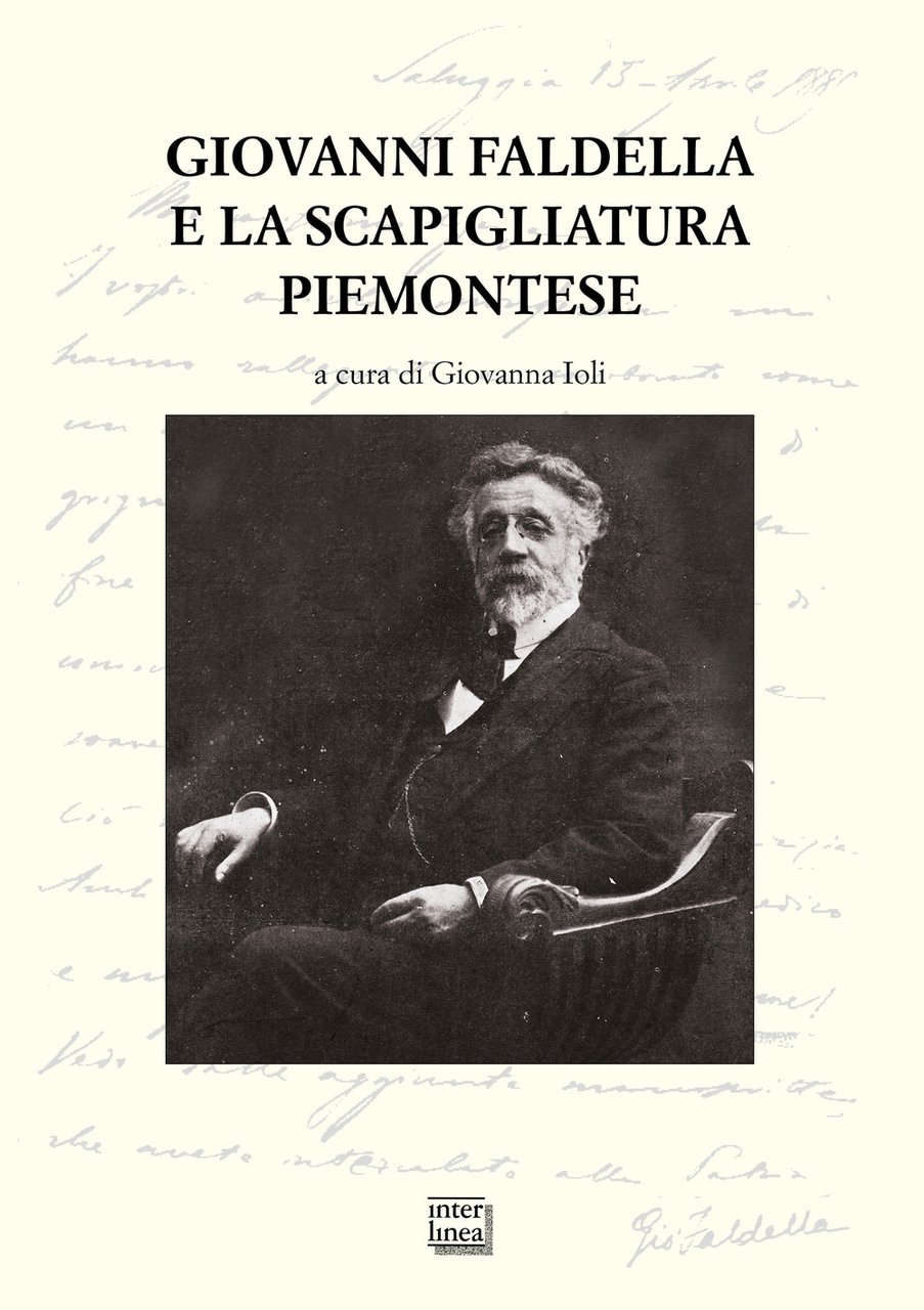 Giovanni Faldella e la scapigliatura piemontese. Atti del Convegno nazionale …