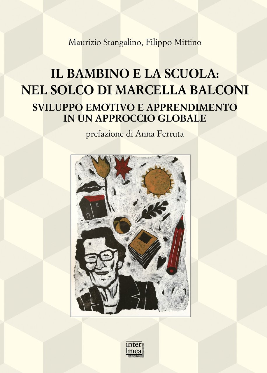 Il bambino e la scuola: nel solco di Marcella Balconi. …