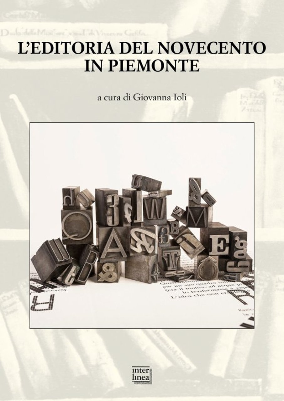 L'editoria del Novecento in Piemonte. Atti del Convegno nazionale (San …