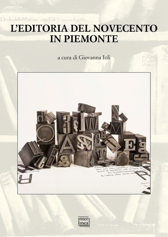 L'editoria del Novecento in Piemonte. Atti del Convegno nazionale (San …