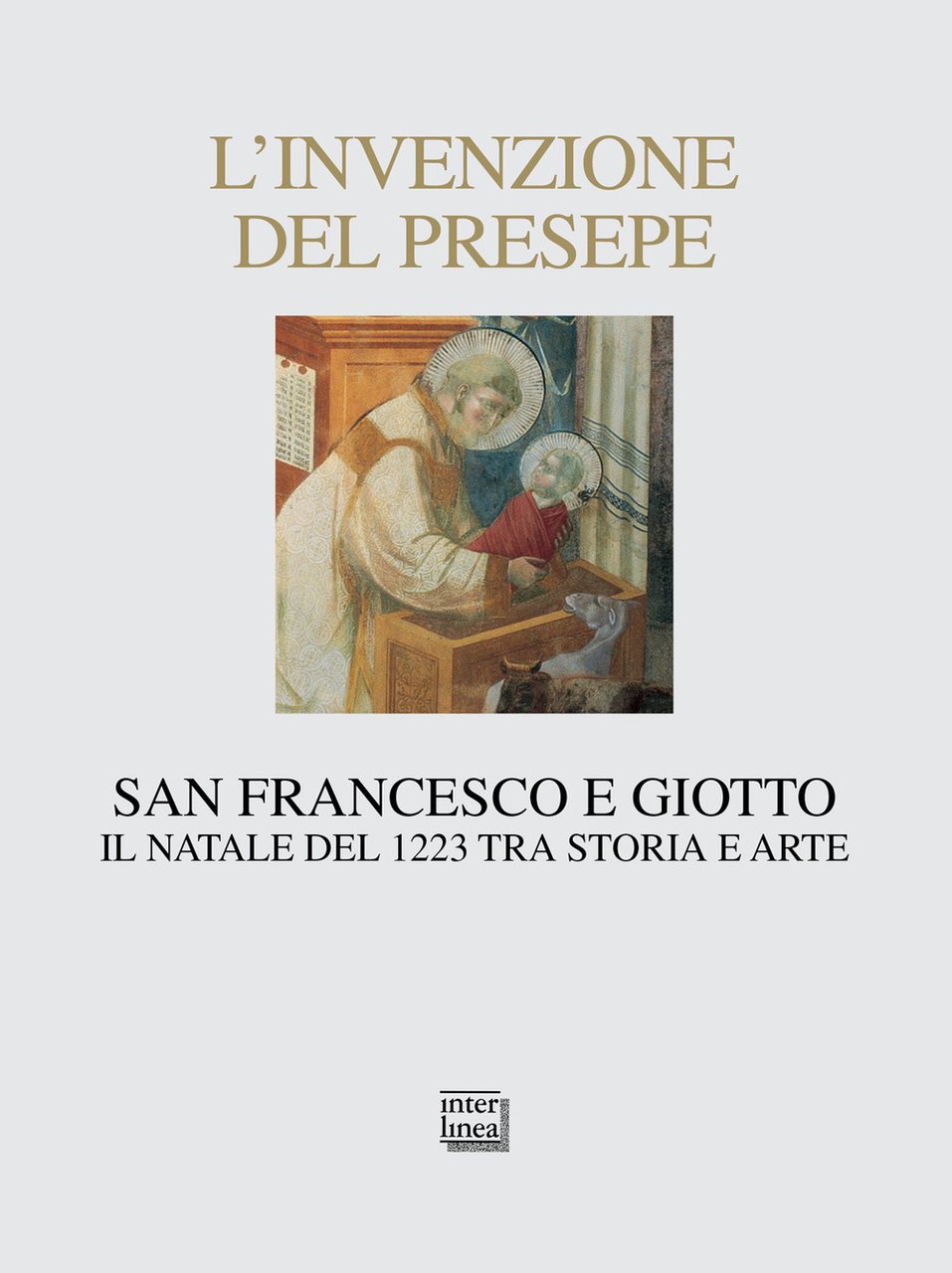 L'invenzione del presepe. San Francesco e Giotto. Il Natale del …