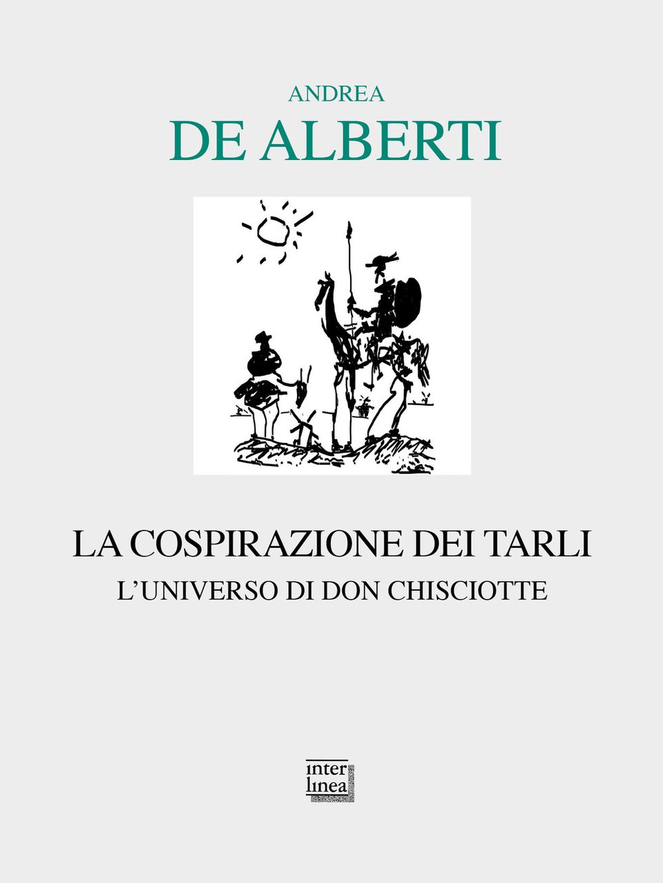 La cospirazione dei tarli. L'universo di don Chisciotte