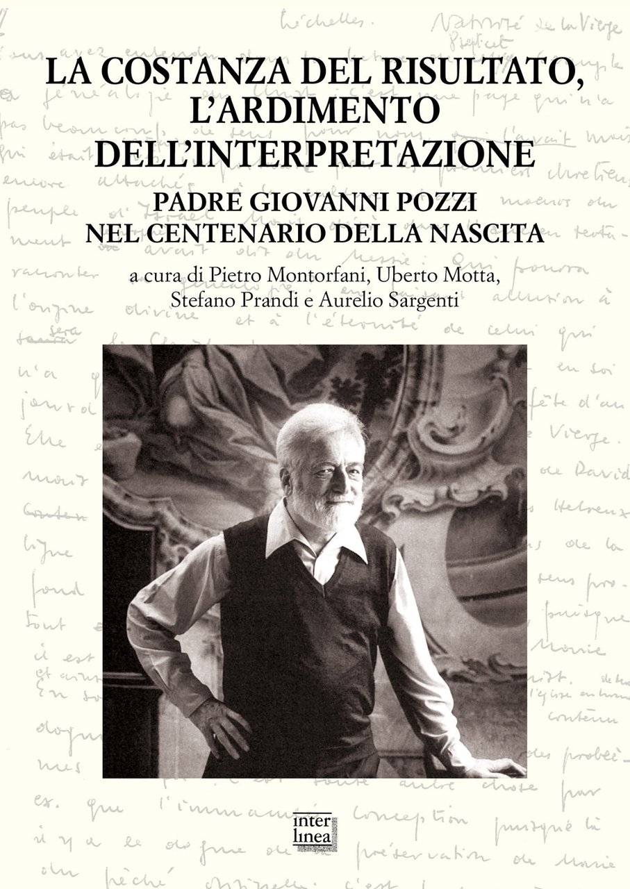 La costanza del risultato, l'ardimento dell'interpretazione. Padre Giovanni Pozzi nel …