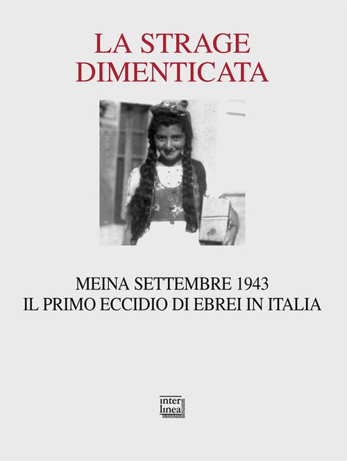 La strage dimenticata. Meina settembre 1943. Il primo eccidio di …