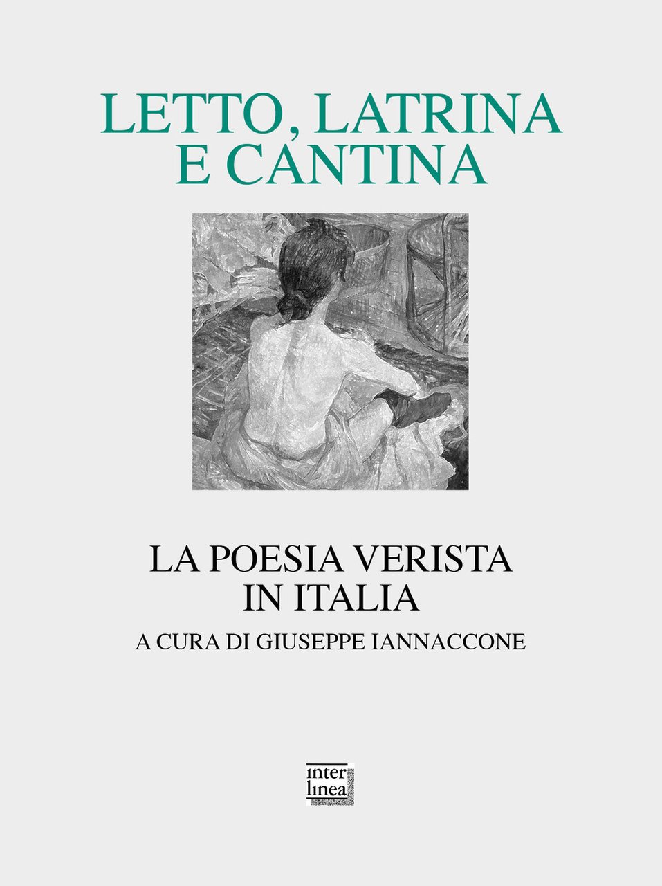 Letto, latrina e cantina. La poesia verista in Italia