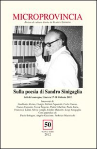 Microprovincia. Vol. 50: Sulla poesia di Sandro Sinigaglia