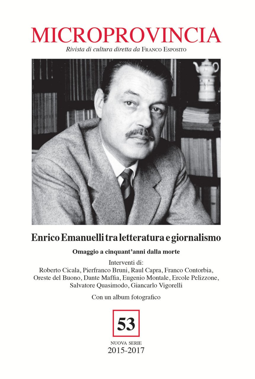 Microprovincia. Vol. 53: Enrico Emanuelli tra letteratura e giornalismo. Omaggio …