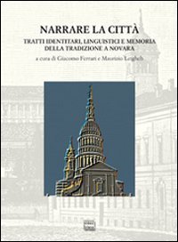 Narrare la città. Tratti identitari, linguistici e meoria della tradzione …