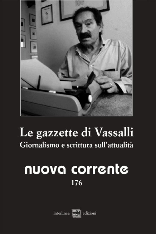 Nuova corrente. Vol. 176: Le gazzette di Vassalli. Giornalismo e … | Immagine Gallery 1