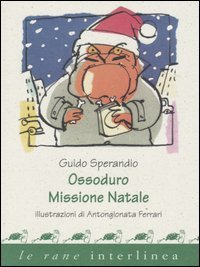 Ossoduro. Missione Natale