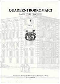 Quaderni Borromaici. Saggi studi proposte. Rivista dell'Associazione Alunni dell'Almo Collegio …