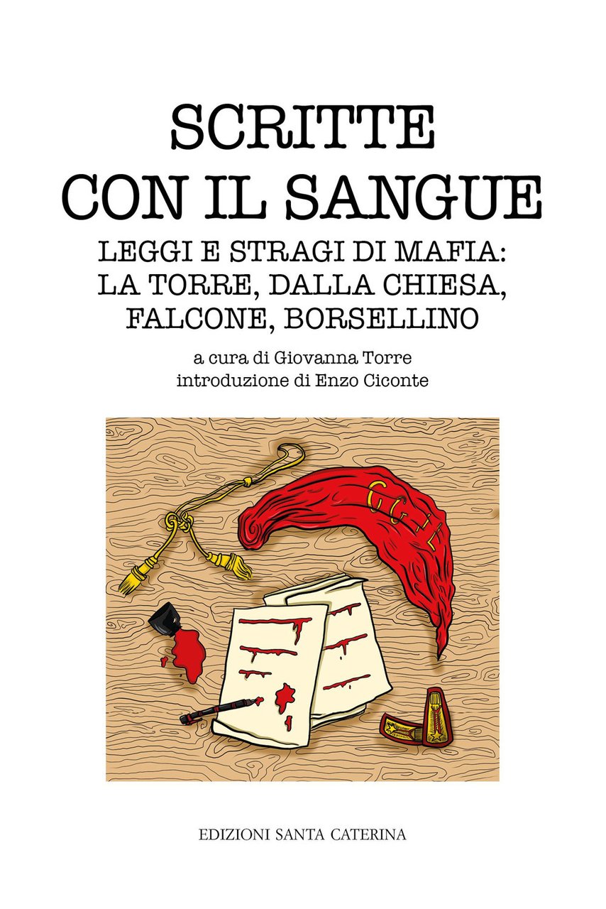 Scritte con il sangue. Leggi e stragi di mafia: La …