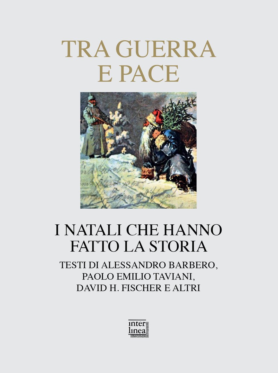 Tra guerra e pace. I Natali che hanno fatto la …