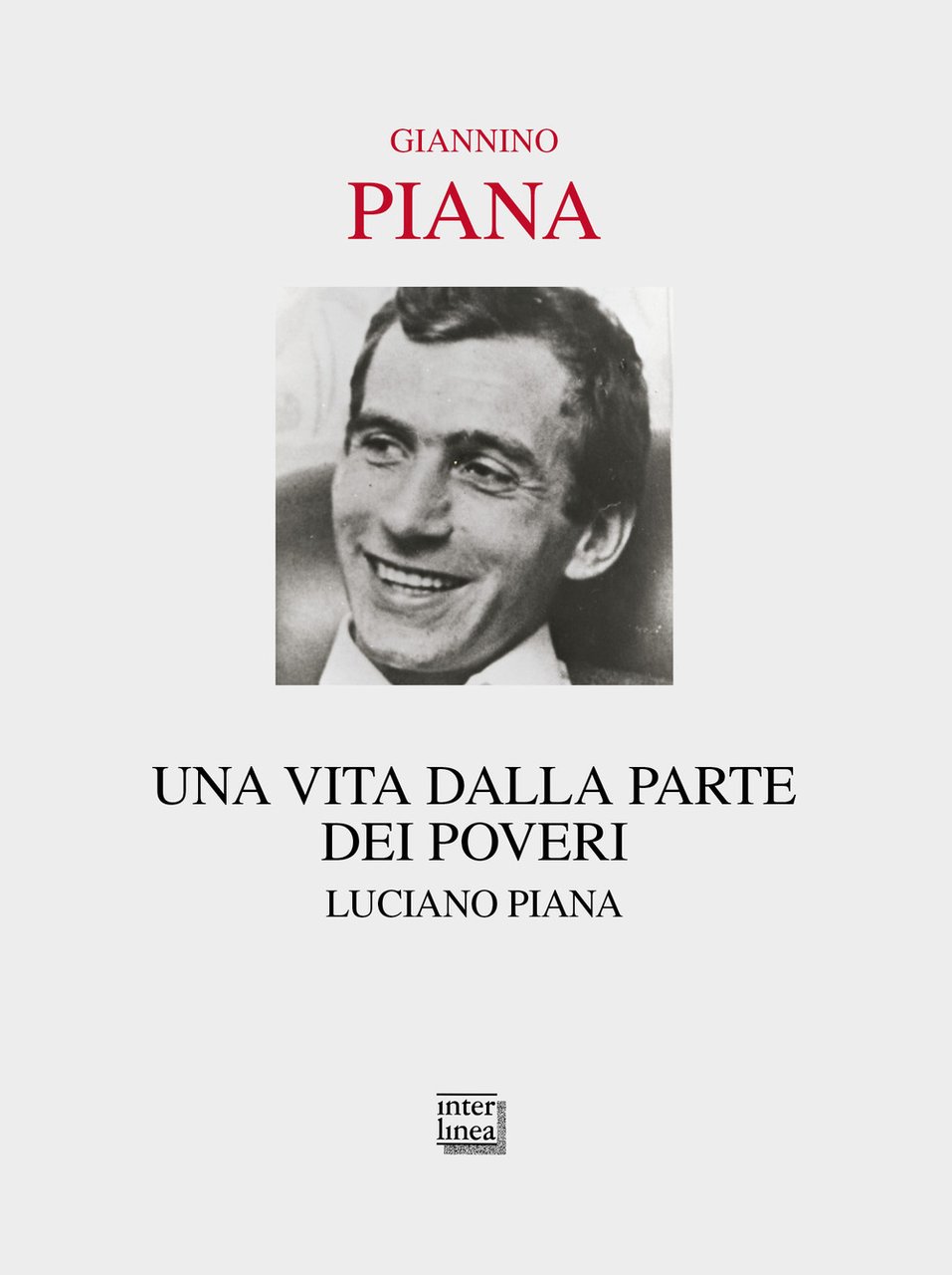 Una vita dalla parte dei poveri. Luciano Piana