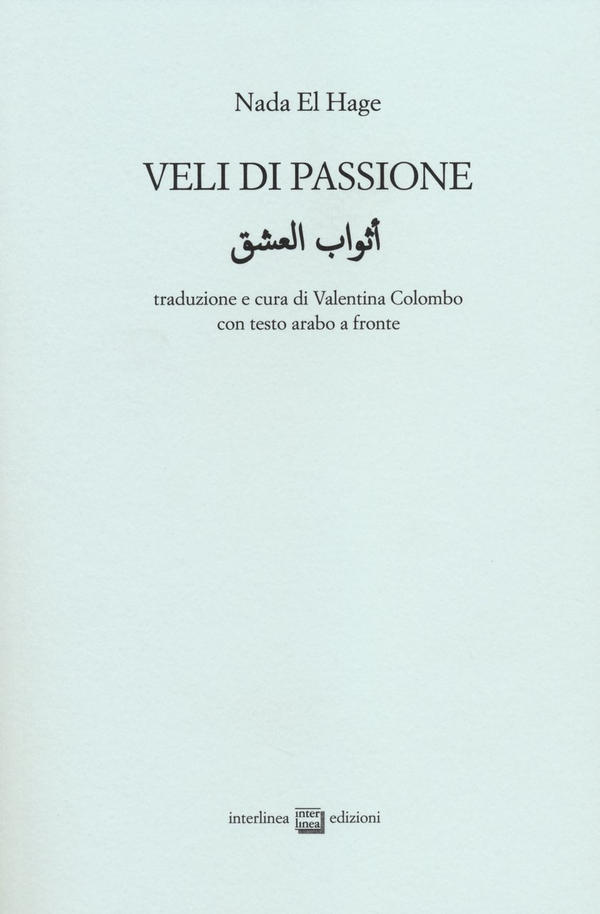 Veli di passione. Testo arabo a fronte