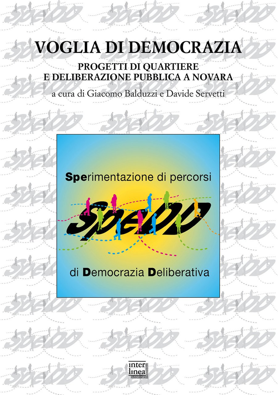 Voglia di democrazia. Progetti di quartiere e deliberazione pubblica a …