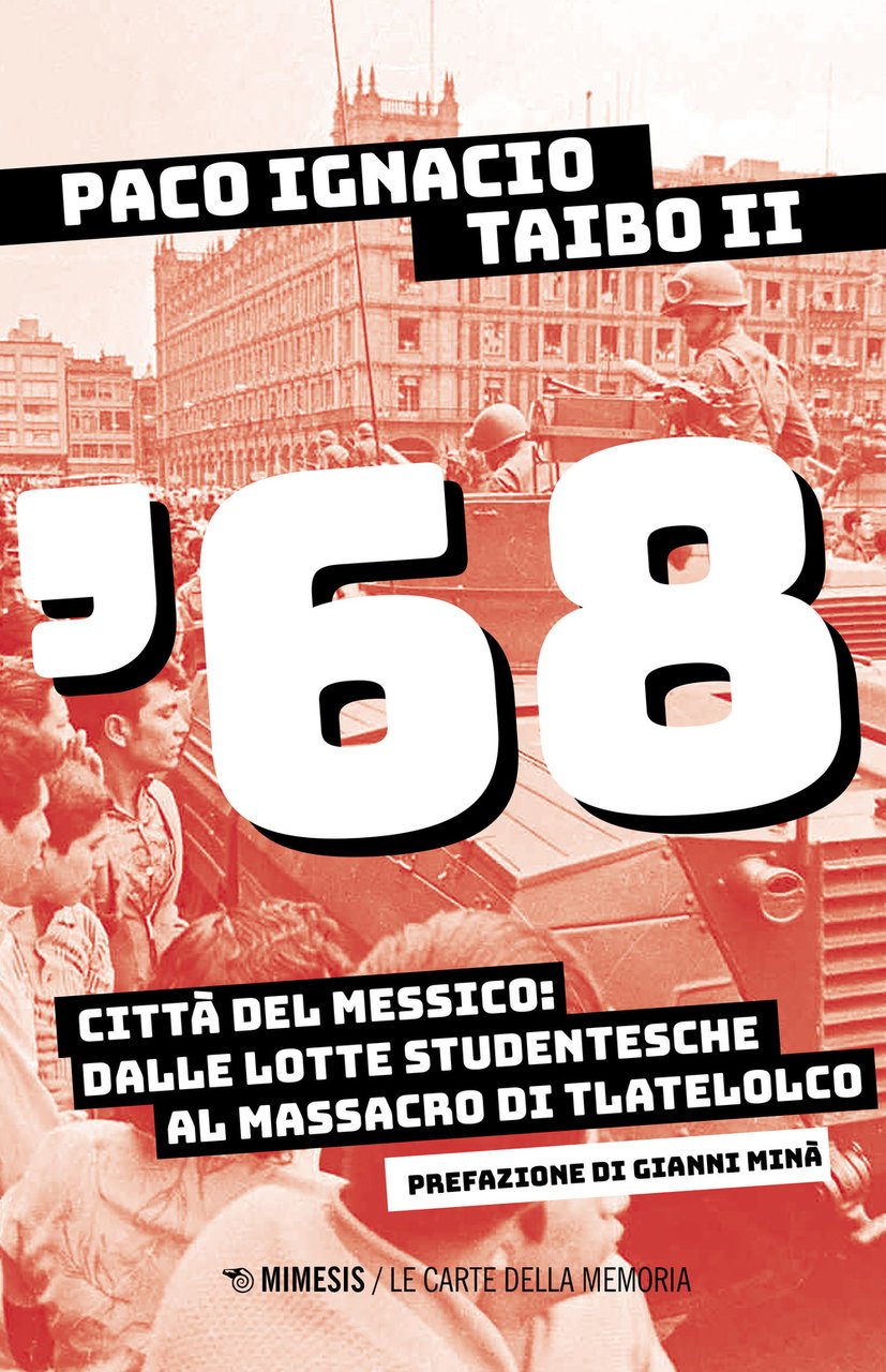 '68. Città del Messico: dalle lotte studentesche al massacro di …