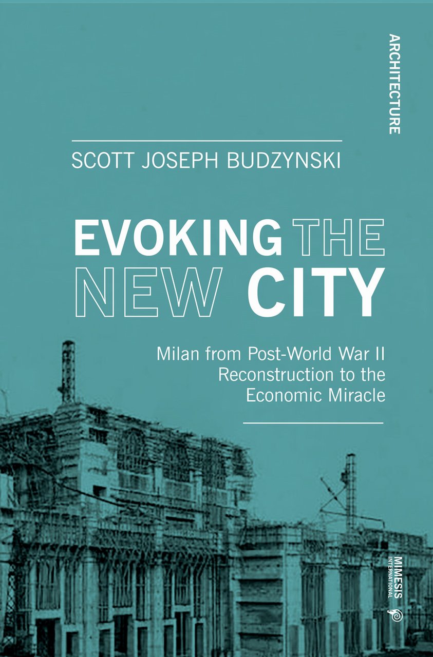 Evoking the new city. Milan from post-world war II reconstruction …