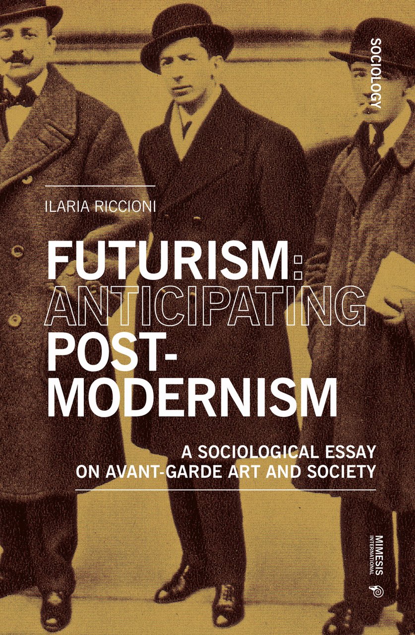 Futurism: anticipating post-modernism. A sociological essay on avant-garde art and …