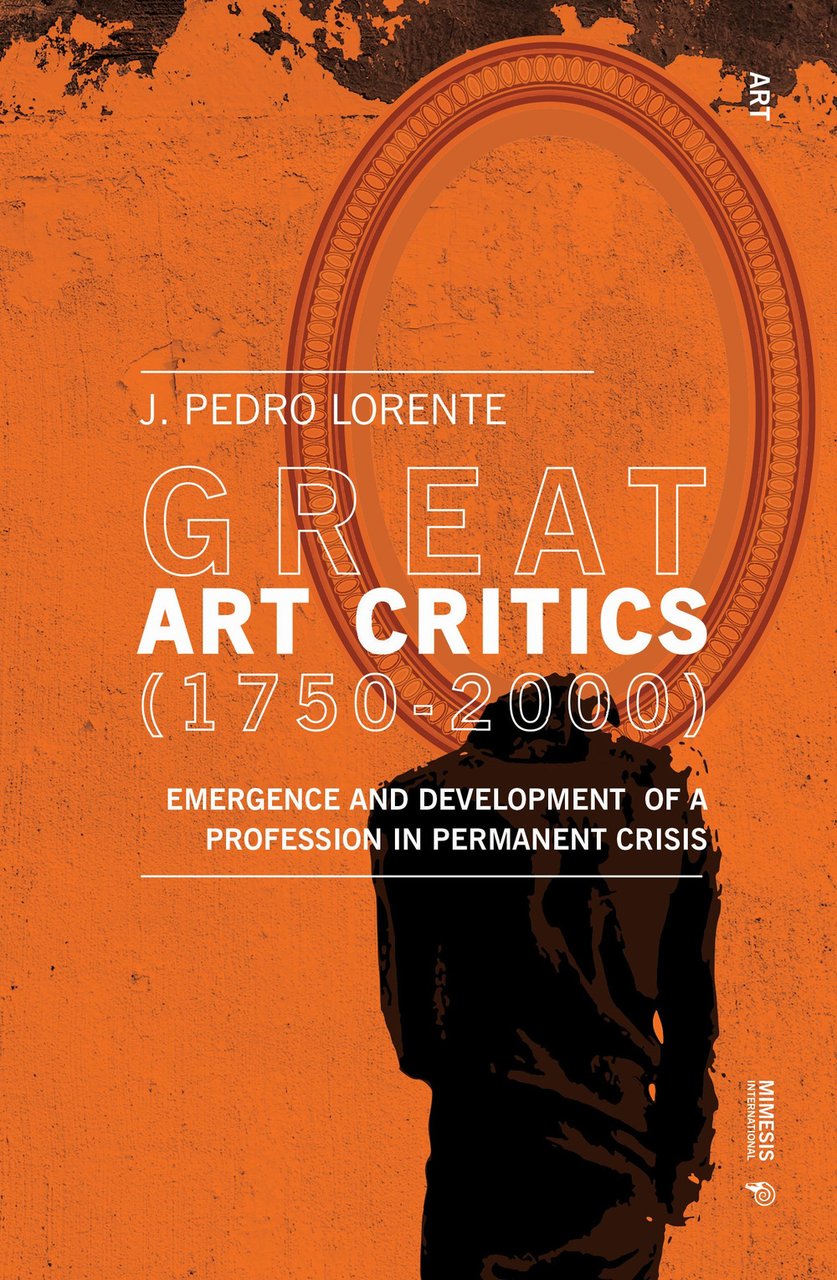 Great art critics (1750-2000). Emergence and development of a profession …