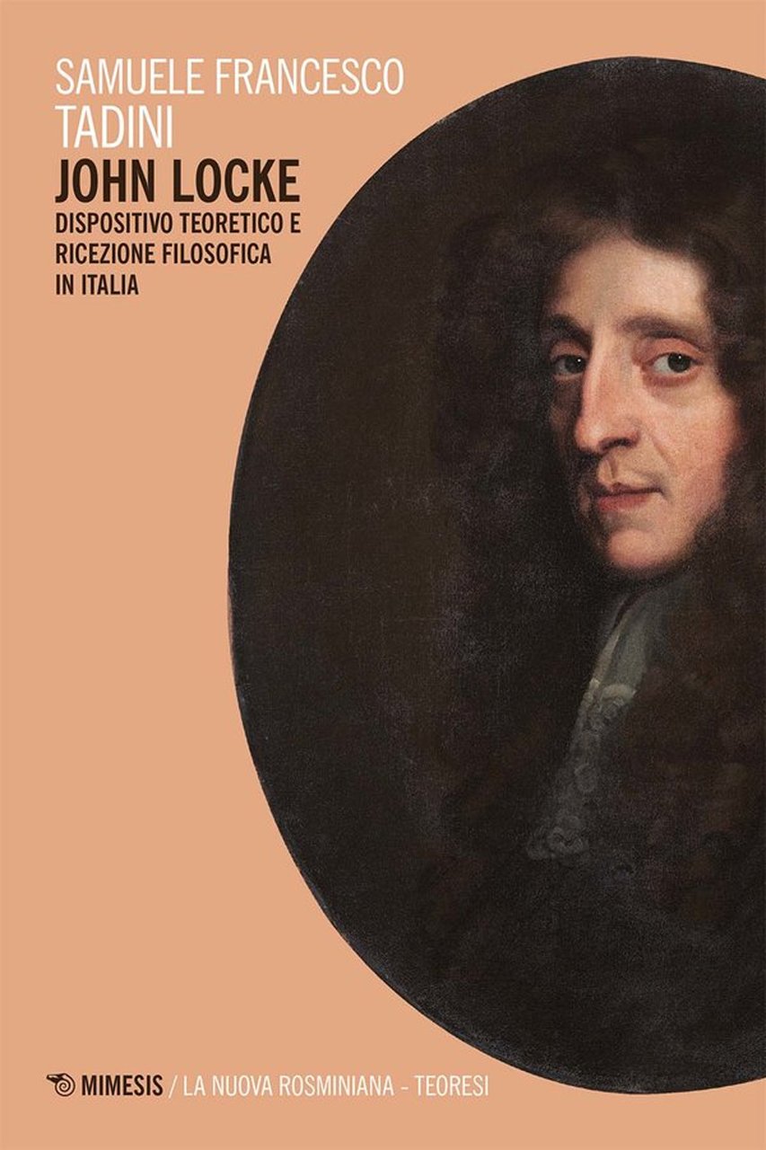 John Locke. Dispositivo teoretico e ricezione filosofica in Italia