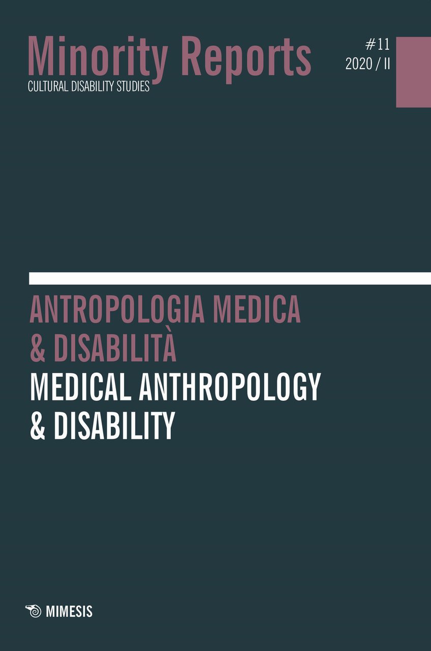 Minority reports. Vol. 11: Antropologia medica & disabilità-Medical anthropology & …