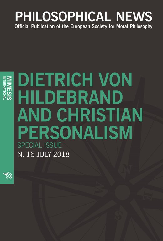 Philosophical news. Vol. 16: Dietrich von Hildebrand and christian personalism. …