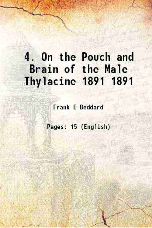 4. On the Pouch and Brain of the Male Thylacine …
